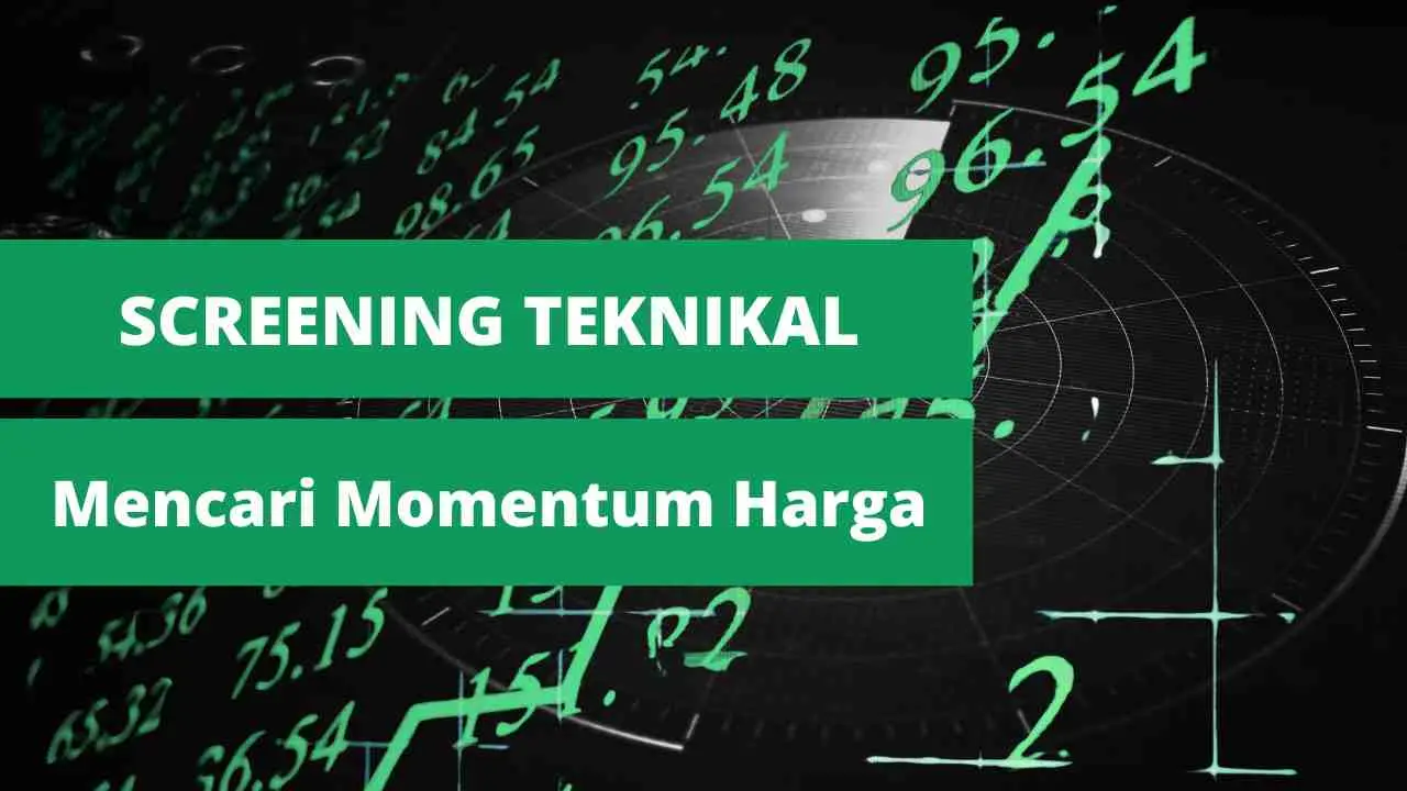 Screening Teknikal Untuk Mencari Momentum Harga 