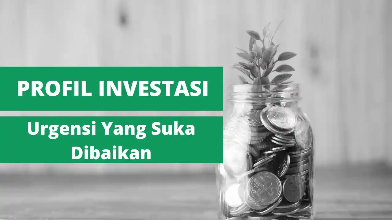 Wajib Punya Profil Investasi Sebelum Investasi